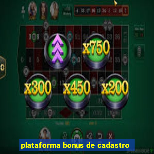 plataforma bonus de cadastro